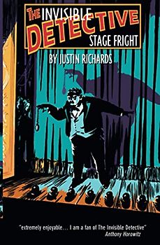 Stage Fright: Stage Fright (Invisible Detective, Band 7)