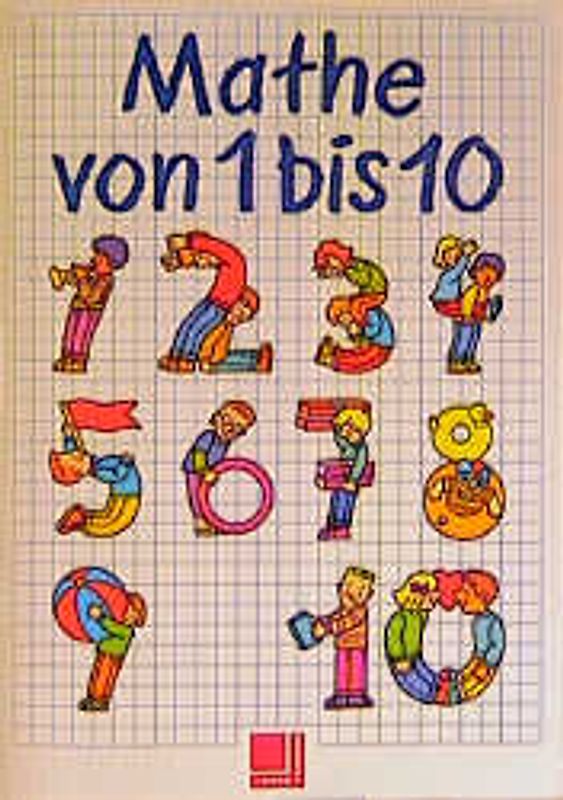 Mathe von ... bis ... / Mathe von 1 bis 10. Schülerband Lernstufe 1/2
