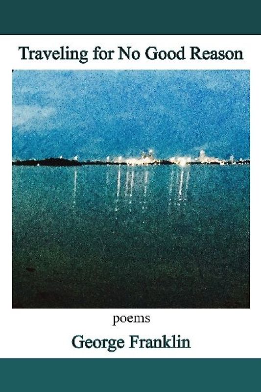 Traveling for No Good Reason