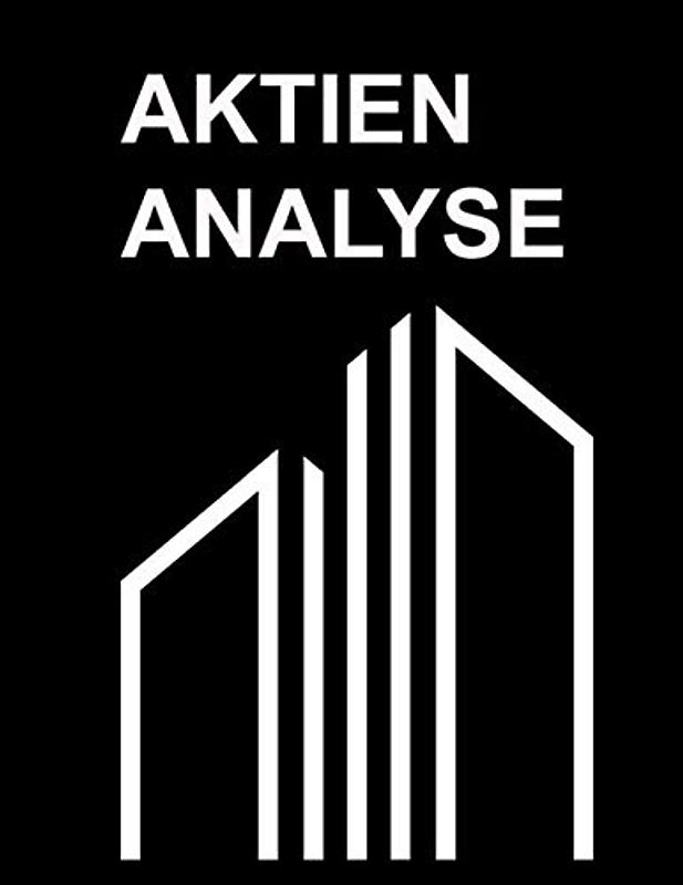 Aktien Analyse: Buch zur Analyse und Dokumentation von Käufen und Verkäufen von Aktien, Firmen und Wertpapieren / A5