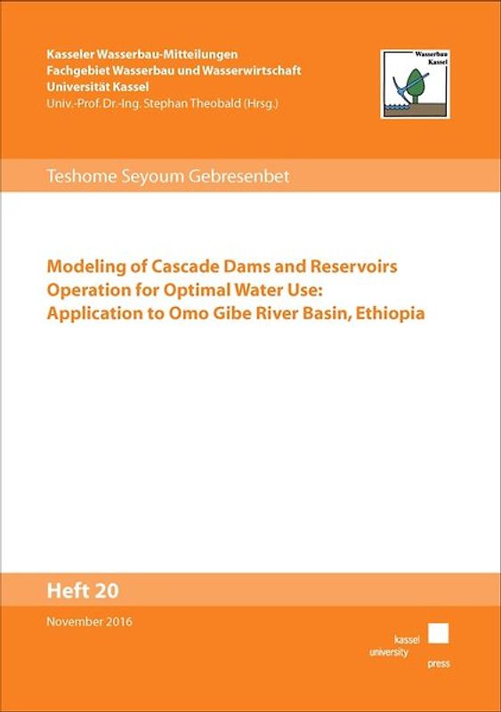 Modeling of Cascade Dams and Reservoirs Operation for Optimal Water Use: Application to Omo Gibe River Basin, Ethiopia