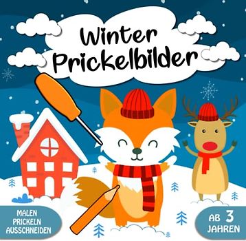 Prickelbilder Winter: Winter Basteln, Prickeln, Malen und Ausschneiden - Winter Bastelbuch für Kinder ab 3 Jahren - Winter Bastelspaß für Jungen und Mädchen