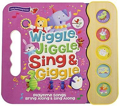 Wiggle Jiggle Sing and Giggle (Early Bird Song Books)