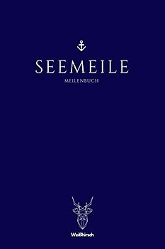Seemeile - Meilenbuch: A5 nautisches Meilenbuch | Seemeilenbuch | Segler Logbuch | Seemeilenlogbuch | Seetagebuch | Seemeilennachweis | Geschenkbuch ... Sportbootfahrer, Männer und Frauen