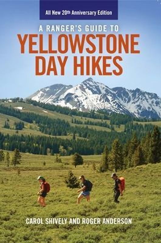 A Ranger's Guide to Yellowstone Day Hikes