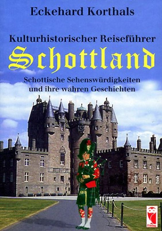 Kulturhistorischer Reiseführer Schottland