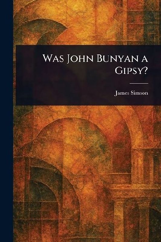 Was John Bunyan a Gipsy?