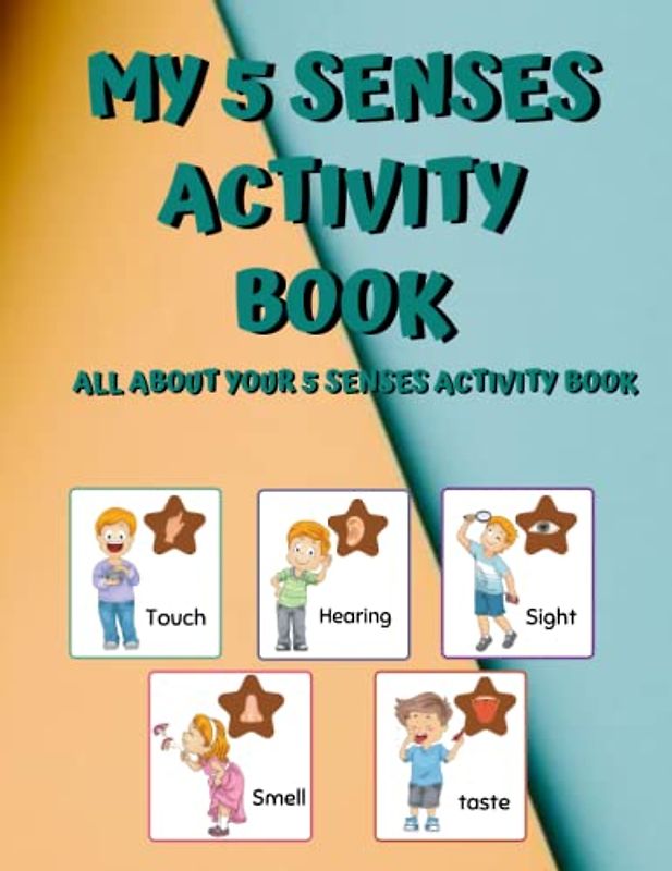 My 5 Senses Activity Book: All About Your 5 Senses Activity Book