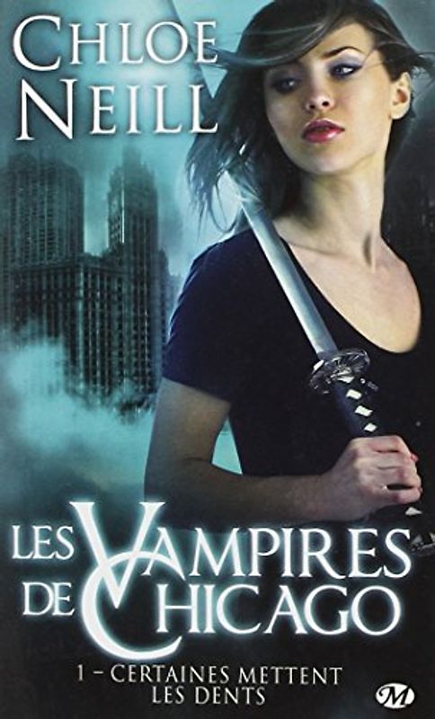 Les vampires de Chicago, tome1 : Certaines mettent les dents