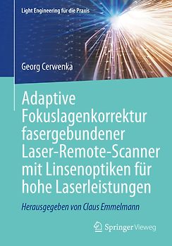 Adaptive Fokuslagenkorrektur fasergebundener Laser-Remote-Scanner mit Linsenoptiken für hohe Laserleistungen