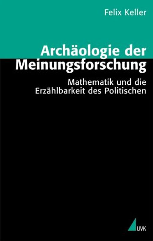 Archäologie der Meinungsforschung