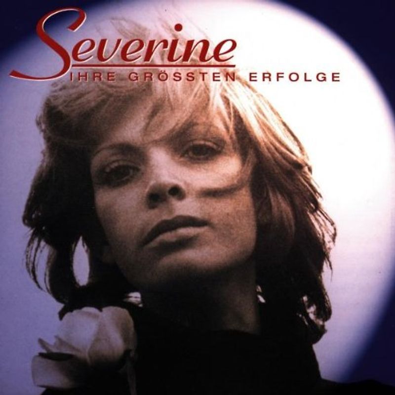 Severine - Ihre grössten Erfolge