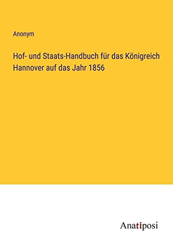 Hof- und Staats-Handbuch für das Königreich Hannover auf das Jahr 1856