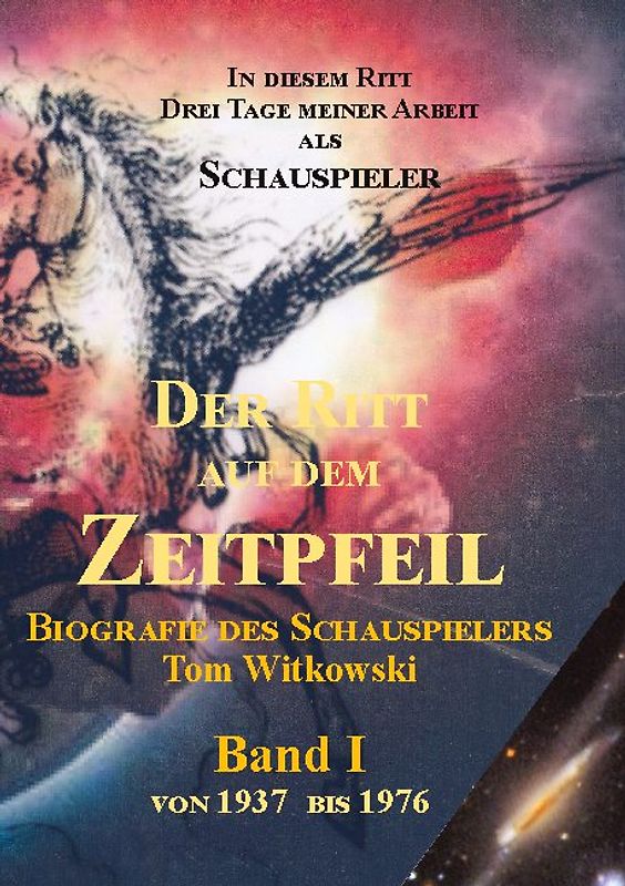 Der Ritt auf dem Zeit Pfeil Band I