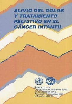Alivio del Dolor Y Tratamiento Paliativo En El Cáncer Infantil