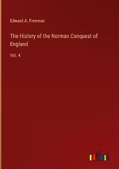 The History of the Norman Conquest of England