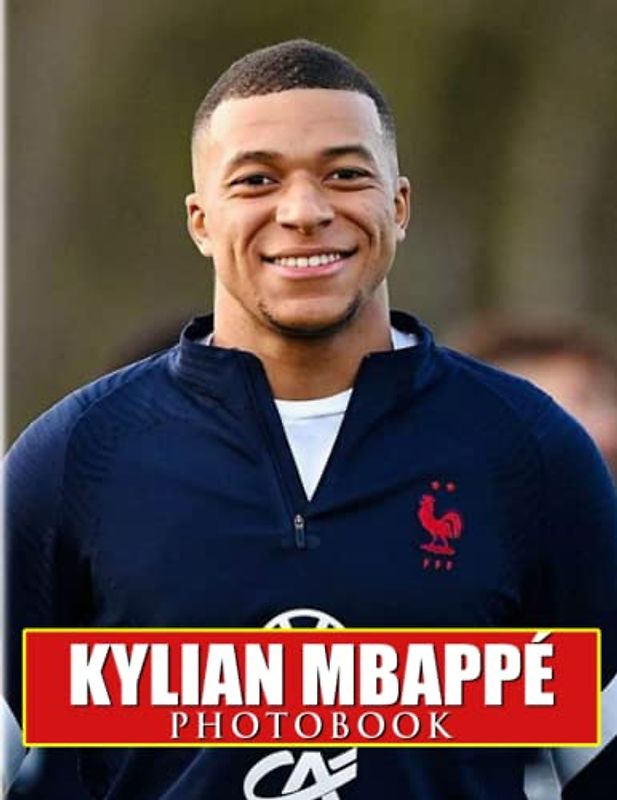 𝕂𝕪𝕝𝕚𝕒𝕟 𝕄𝕓𝕒𝕡𝕡é Photobook: French Professional Footballer Picture for FanBoys, Men | With 40 Illustration Pages for Birthday, Any Occasion
