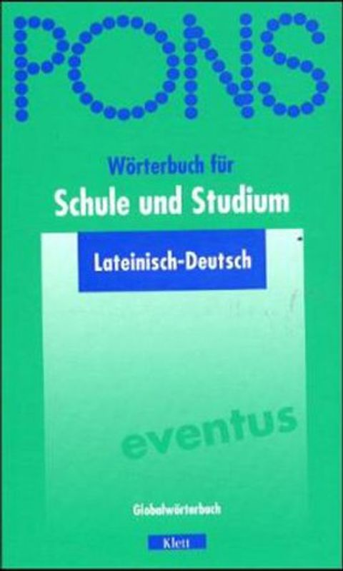 PONS Wörterbuch für Schule und Studium / Lateinisch. Latein-Deutsch