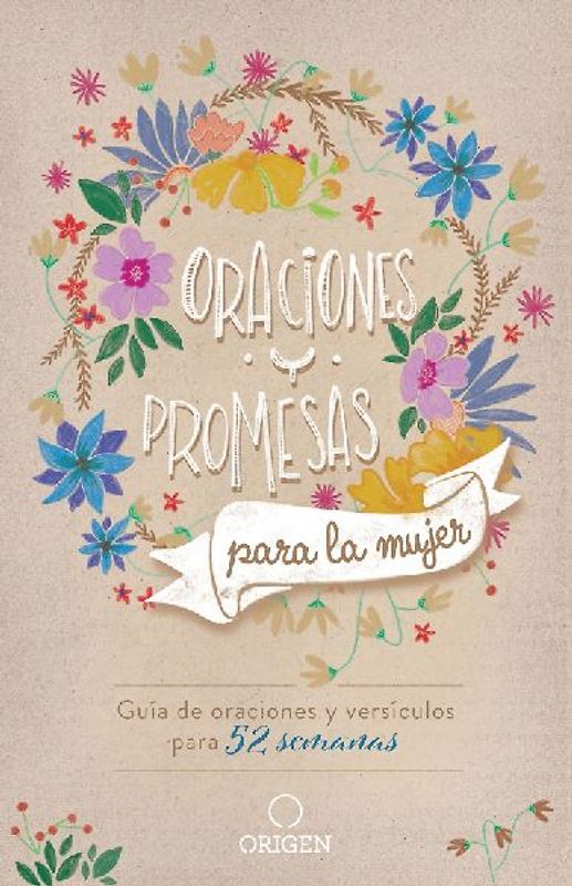 Oraciones Y Promesas Para La Mujer: Guía de Oraciones Y Versículos Para 52 Semanas / Prayers and Promises for Women: A 52 Week Guided Verse and Prayer