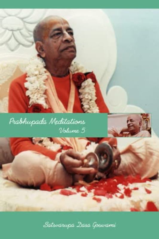 Prabhupada Meditations: Volume 5