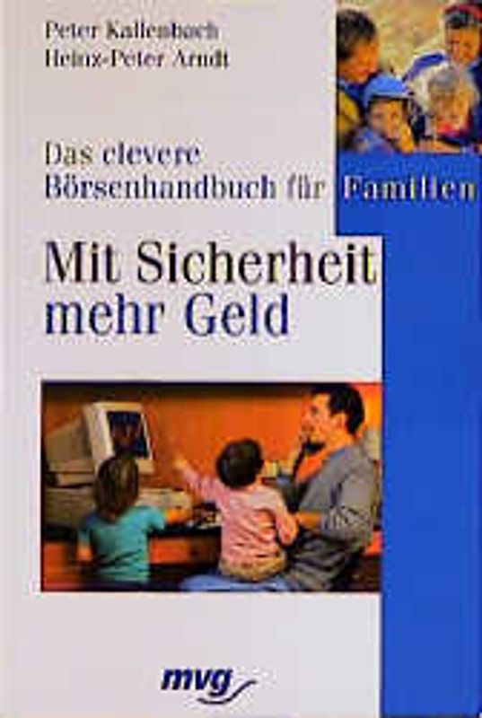 Mit Sicherheit mehr Geld. Das clevere Börsenhandbuch für Familien