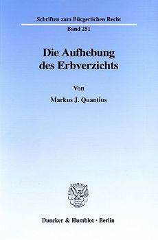 Die Aufhebung des Erbverzichts.