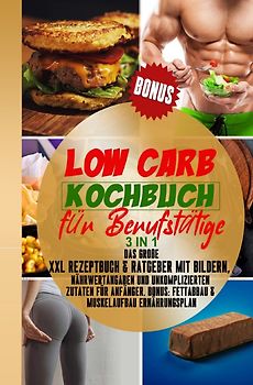 Low Carb Kochbuch für Berufstätige