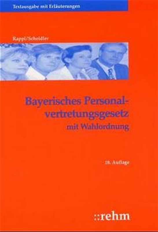Bayerisches Personalvertretungsgesetz mit Wahlordnung. Textausgabe mit Erläuterungen