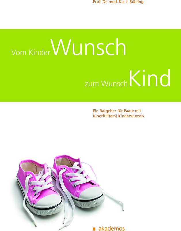 Vom Kinderwunsch zum Wunschkind