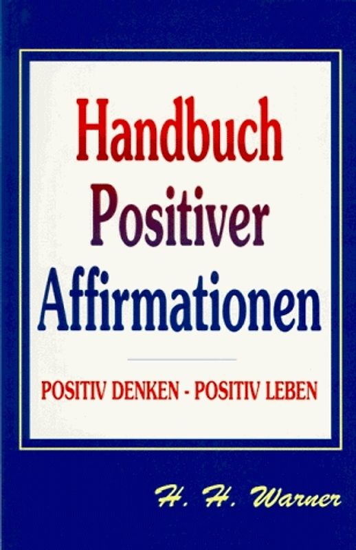 Handbuch Positiver Affirmationen