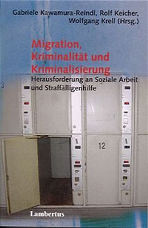 Migration, Kriminalität und Kriminalisierung
