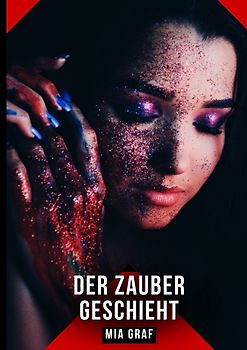 Der Zauber geschieht