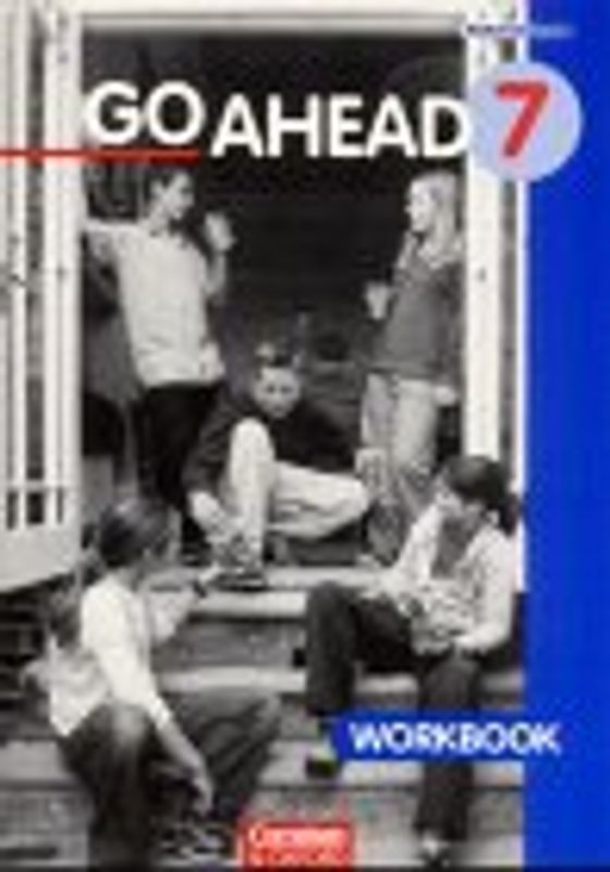 Go Ahead. Ausgabe für sechsstufige Realschulen in Bayern / 7. Jahrgangsstufe - Workbook