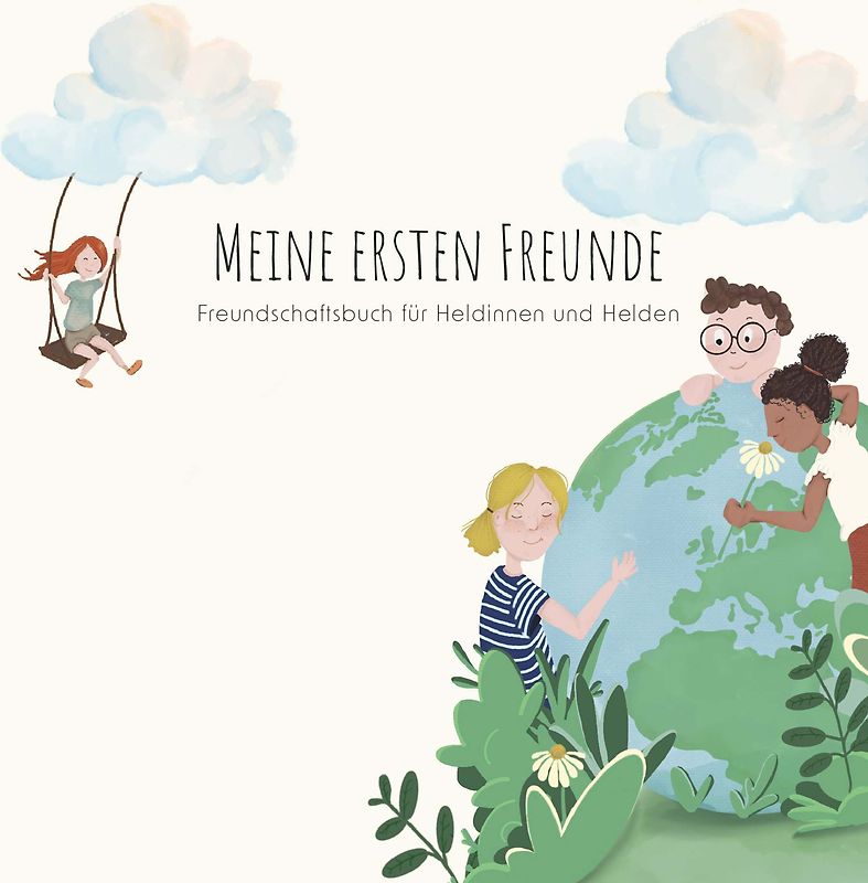 MEINE ERSTEN FREUNDE - Freundschaftsbuch für Heldinnen und Helden