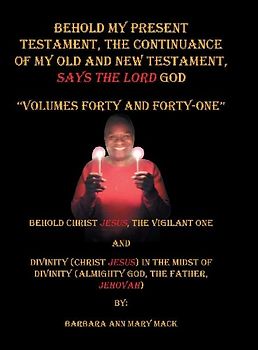 Behold My Present Testament