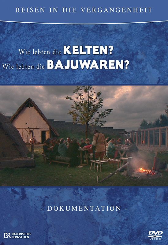 Reisen in die Vergangenheit 1 - Wie lebten die Kelten/Bajuwaren? DVD