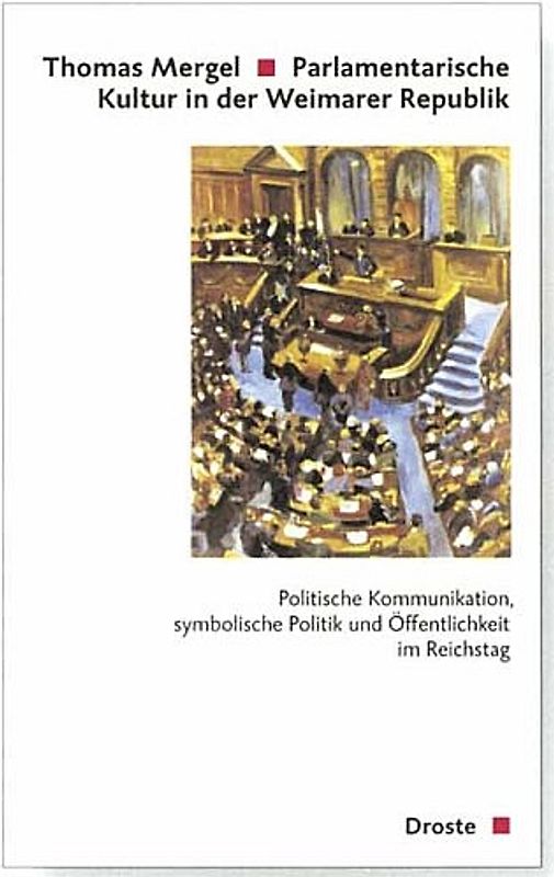 Parlamentarische Kultur in der Weimarer Republik