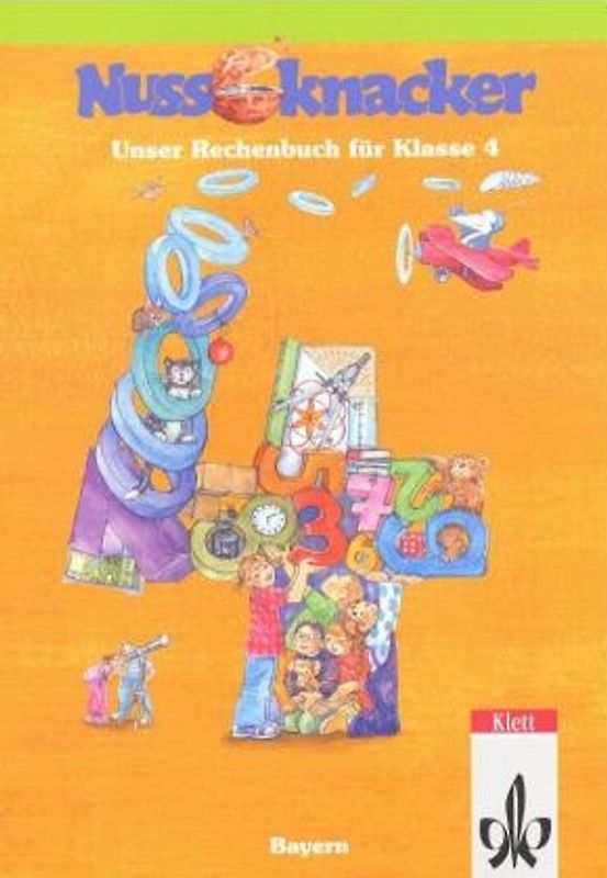Unser Rechenbuch - Nussknacker. Ausgabe C für Bayern / 4. Schuljahr. Schülerband