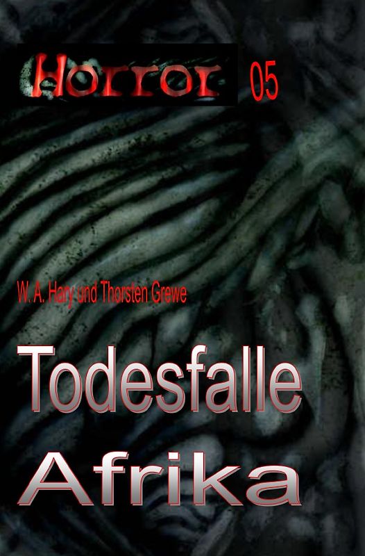 HORROR Buchausgabe / HORROR 005 Buchausgabe: Todesfalle Afrika