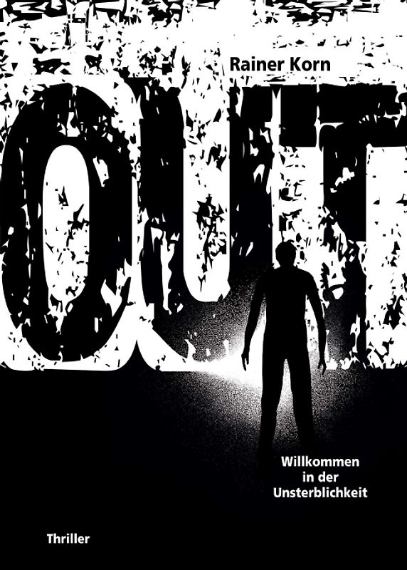 OUT - Willkommen in der Unsterblichkeit