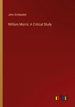 William Morris: A Critical Study