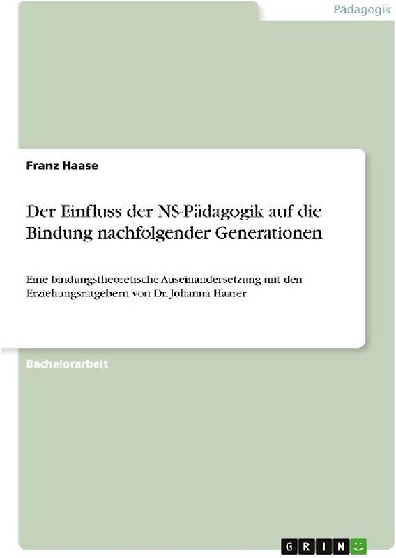 Der Einfluss der NS-Pädagogik auf die Bindung nachfolgender Generationen