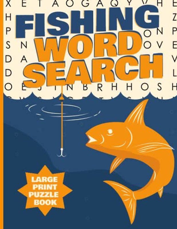 Fishing Word Search Extravaganza: The Ultimate Puzzle Book for Fishing Enthusiasts: Ideal Angler's Gift | Large Print Brain Games for Adults, Teens, ... Boat Themes for Vacation and Free Time Fun