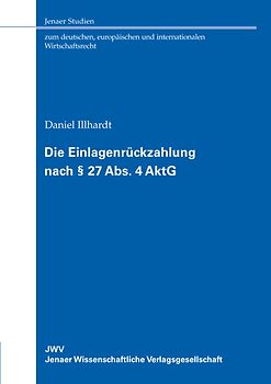 Die Einlagenrückzahlung nach § 27 Abs. 4 AktG