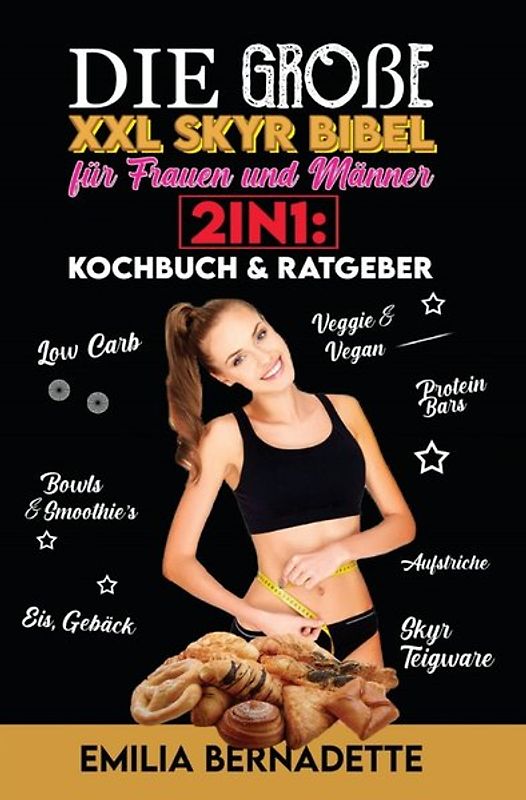 Die große XXL Skyr Bibel für Frauen und Männer 2in1: Kochbuch &amp; Ratgeber