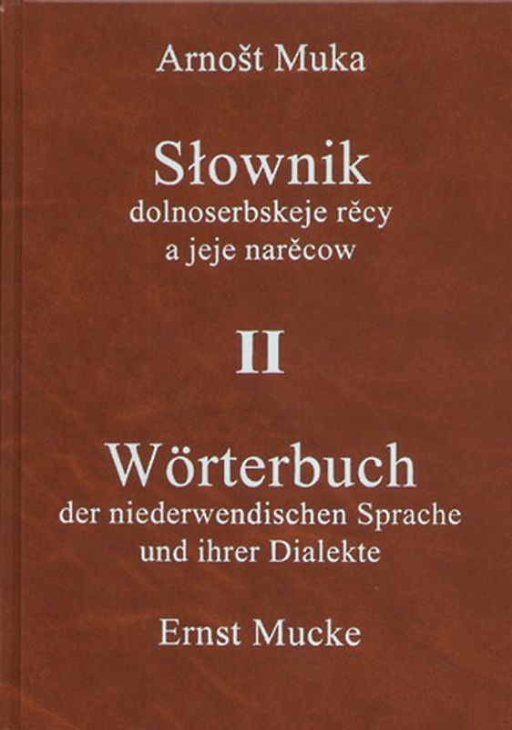 Wörterbuch der niederwendischen Sprache und ihrer Dialekte /Slownik dolnoserbskeje rěcy a jeje narěcow II O–Z