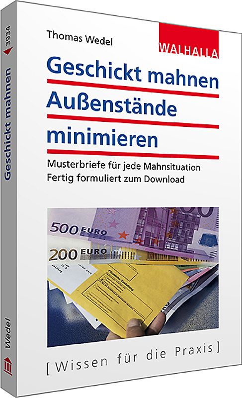 Geschickt mahnen - Außenstände minimieren inkl. Textbausteine zum Download