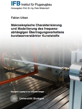 Makroskopische Charakterisierung und Modellierung des frequenzabhängigen Übertragungsverhaltens kurzfaserverstärkter Kunststoffe