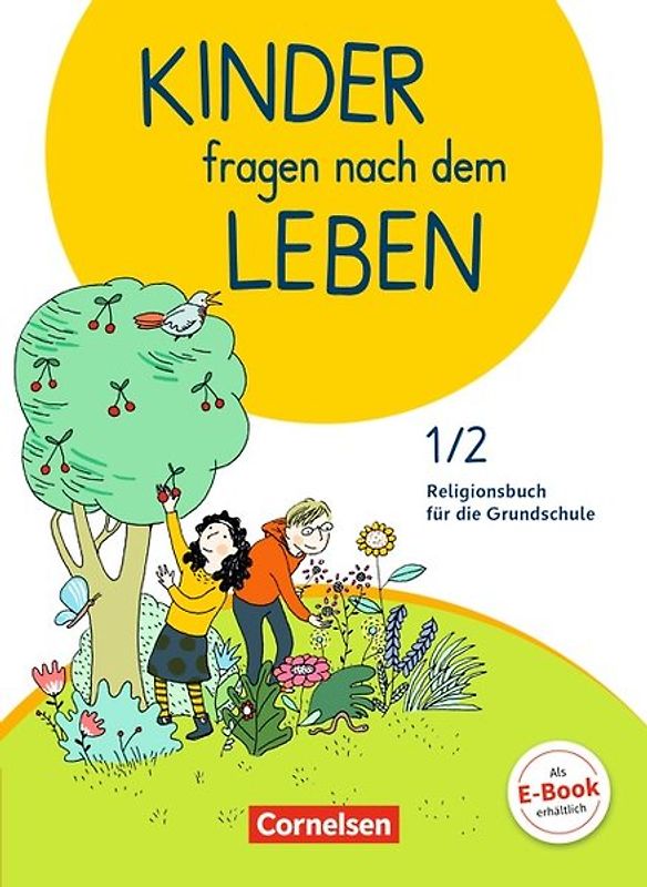 Kinder fragen nach dem Leben - Evangelische Religion - Neuausgabe 2018 - 1./2. Schuljahr