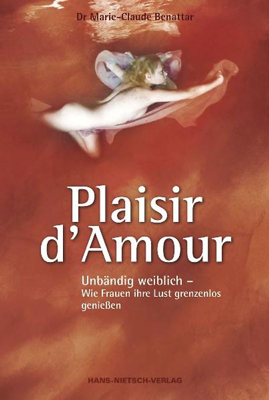 Plaisir d'Amour - Unbändig weiblich